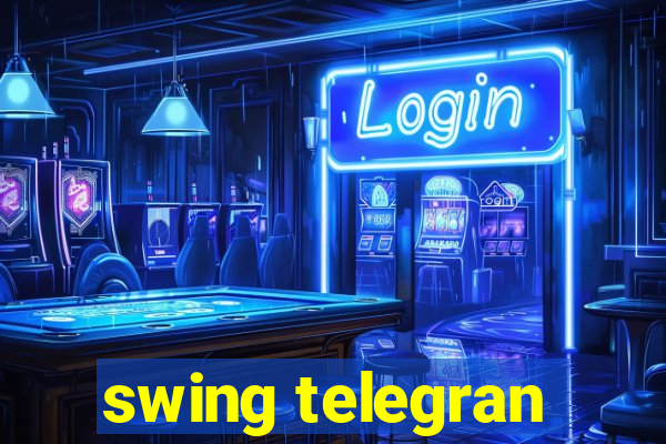 swing telegran